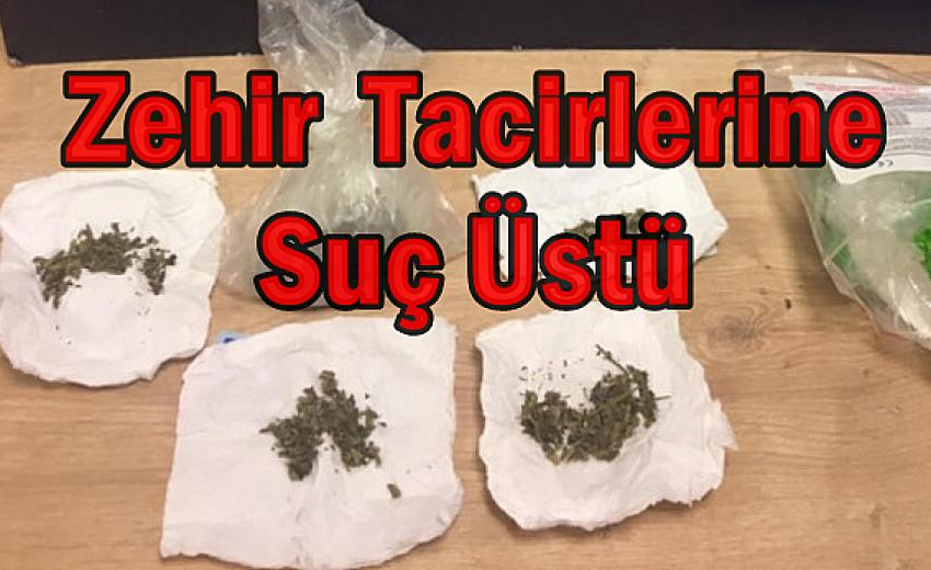 ZEHİR TACİRLERİNE SUÇ ÜSTÜ
