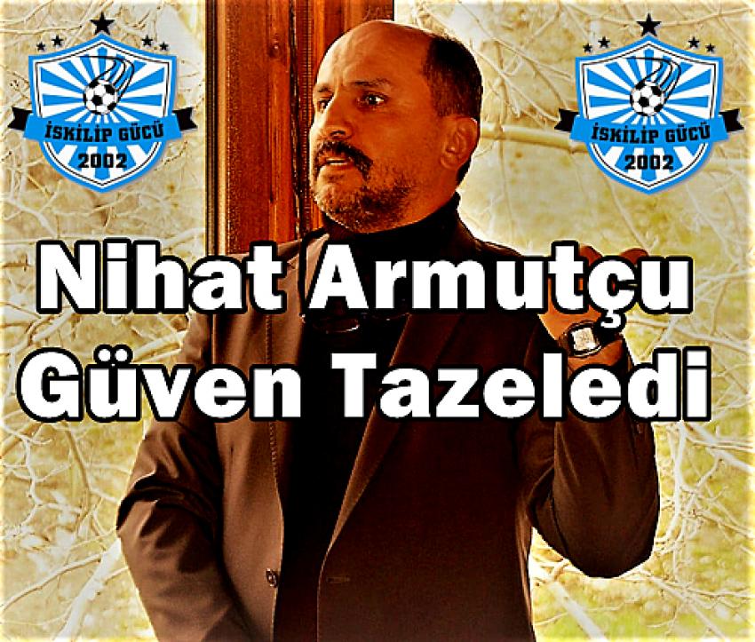 NİHAT ARMUTÇU GÜVEN TAZELEDİ