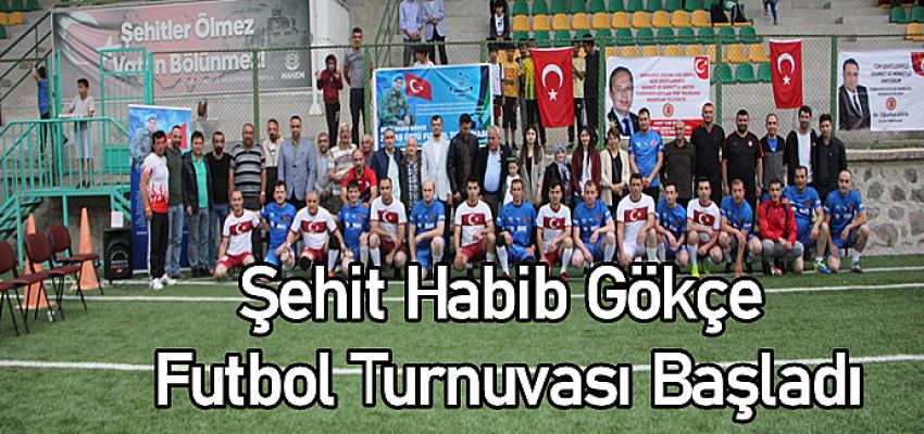 ŞEHİD HABİB GÖKÇE FUTBOL TURNUVASI BAŞLADI