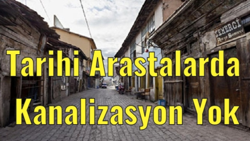 Tarihi Arastalarda Kanalizasyon Yok