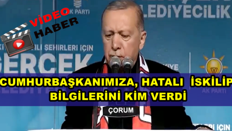 Cumhurbaşkanımıza Yanlış Bilgilendirme Yapılmış 