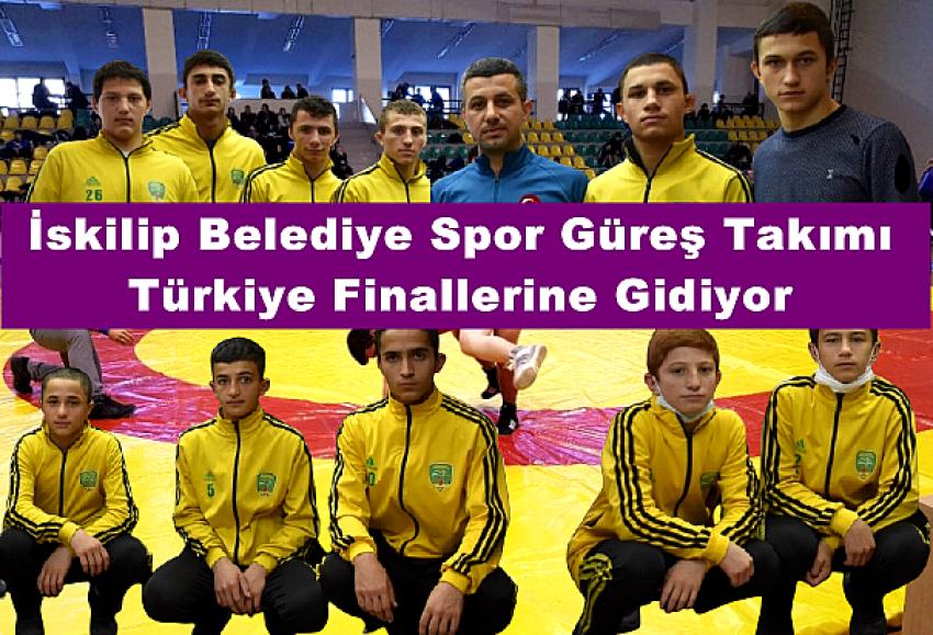BELEDİYE İSKİLİP SPOR GÜREŞ TAKIMI TÜRKİYE FİNALLERİNE GİDİYOR