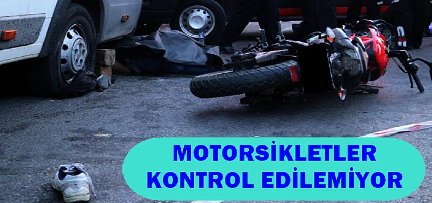 MOTORSİKLET DENETİMLERİ ARTIRILMALI