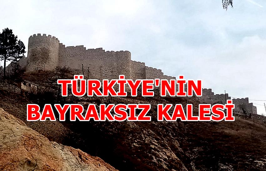 TÜRKİYENİN BAYRAKSIZ KALESİ