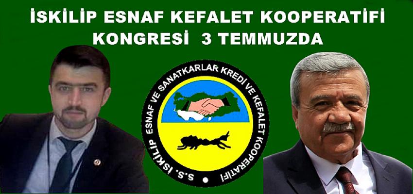 İSKİLİP ESNAF KEFALET KOOPERATİFİ KONGRESİ 3 TEMMUZDA