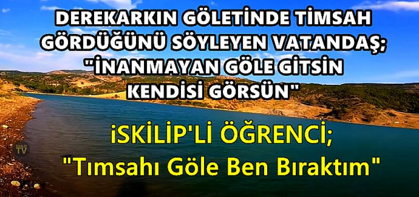 DEREKARKIN GÖLETİNE TİMSAH KENYA’DAN  MI GELDİ ?
