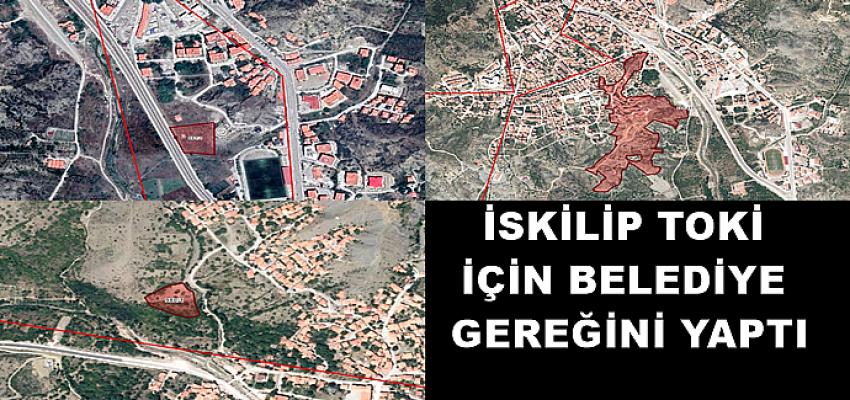 İSKİLİP TOKİ İÇİN BELEDİYE GEREĞİNİ YAPTI