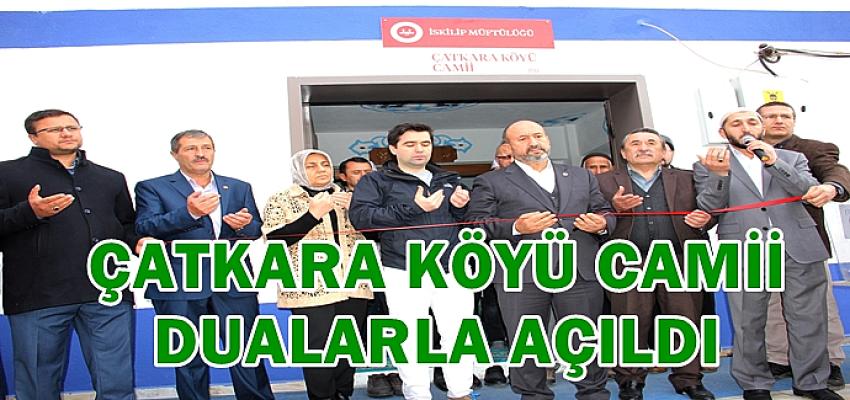 ÇATKARA KÖYÜ CAMİİ DUALARLA AÇILDI