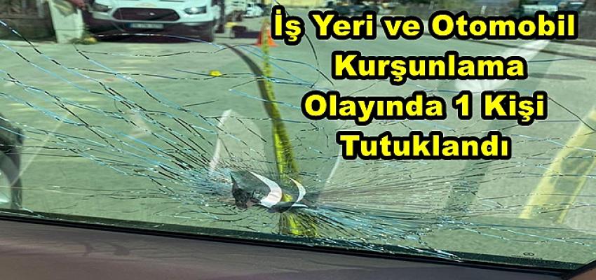 KURŞUNLAMA OLAYINDA 1 KİŞİ TUTUKLANDI
