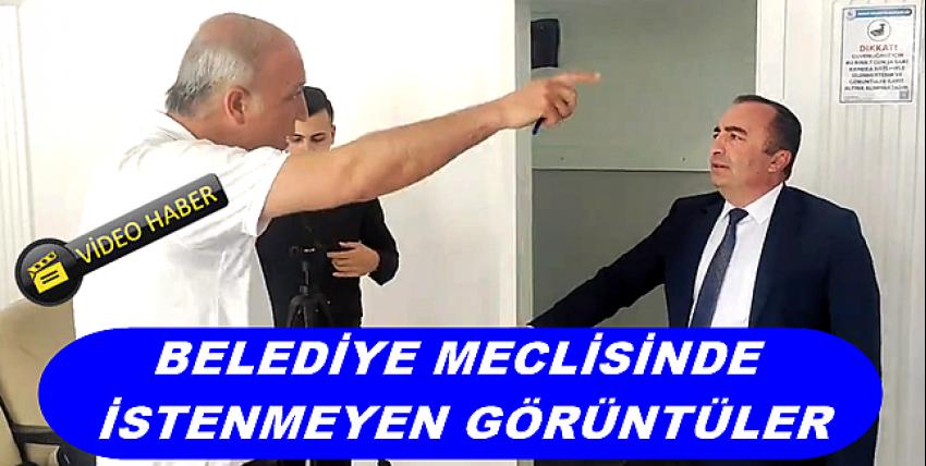 BELEDİYE MECLİSİNDE İSTENMEYEN GÖRÜNTÜLER