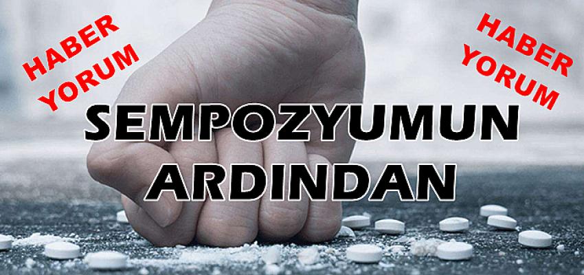 SEMPOZYUMUN ARDINDAN