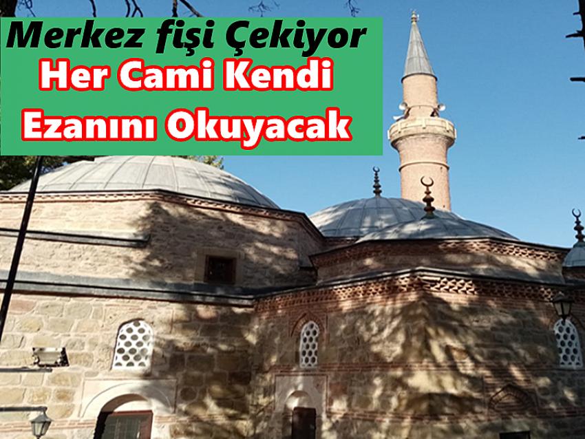 İskilip'te Merkezi Ezan Sistemine Son