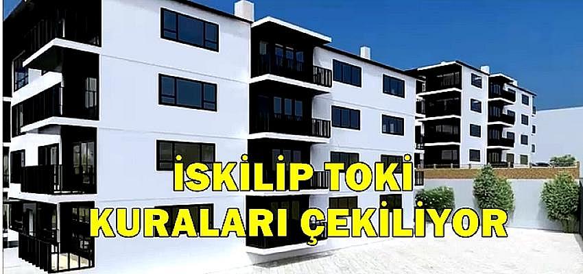 İSKİLİP TOKİ KURALARI ÇEKİLİYOR
