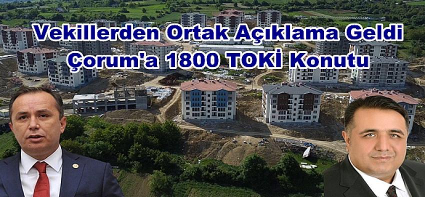 TOKİ ÇORUM’A 1800 KONUT YAPACAK