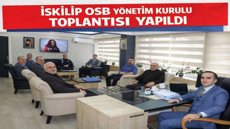 İSKİLİP OSB İÇİN ÇALIŞMALAR DEVAM EDİYOR
