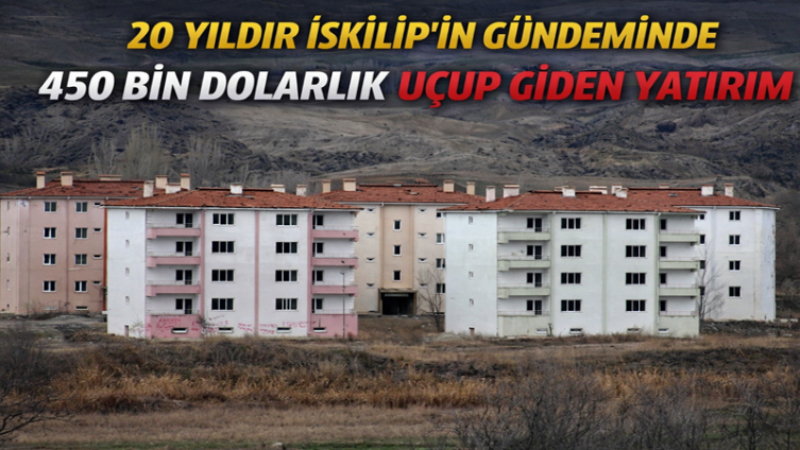 20 YILDIR İSKİLİP’İN GÜNDEMİNDE